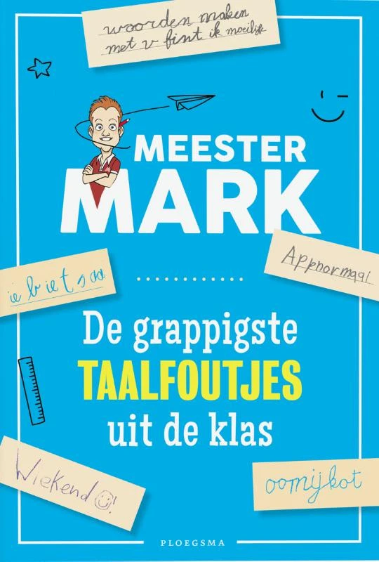 De grappigste taalfoutjes uit de klas – Mark van der Werf – boek cover