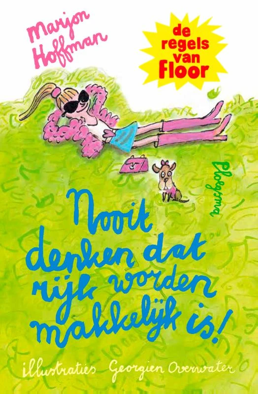 Nooit denken dat rijk worden makkelijk is! - De regels van Floor – Marjon Hoffman – boek cover