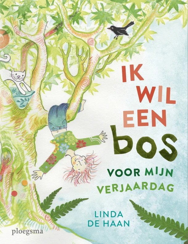 Ik wil een bos voor mijn verjaardag – Linda de Haan – boek cover