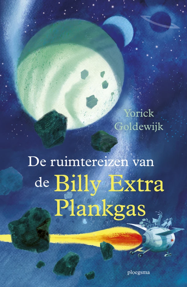 De ruimtereizen van de Billy Extra Plankgas – Yorick Goldewijk – boek cover