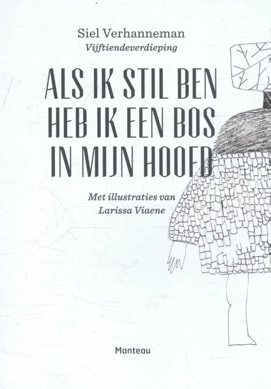 Als ik stil ben heb ik een bos in mijn hoofd – Siel Verhanneman – boek cover