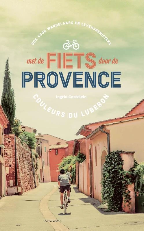 Met de fiets door de Provence – Ingrid Castelein – boek cover