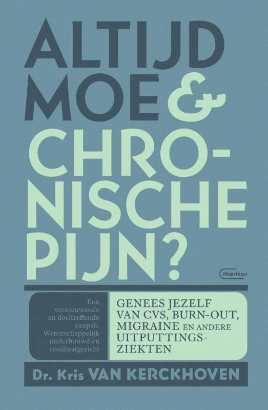 Altijd moe & chronische pijn ? – Kris Van Kerckhoven – boek cover