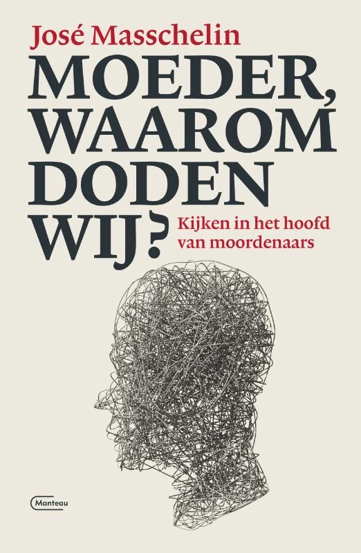 Moeder, waarom doden wij? – José Masschelin – boek cover