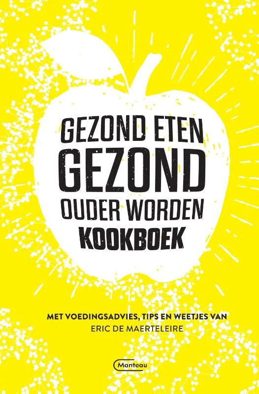 Gezond eten gezond, ouder worden-kookboek – Eric De Maerteleire – boek cover