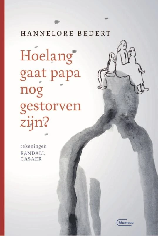 Hoelang gaat papa nog gestorven zijn? – Hannelore Bedert – boek cover