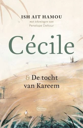 Cécile & de tocht van Kareem ¿ Geïllustreerde uitgave – Ish Ait Hamou – boek cover