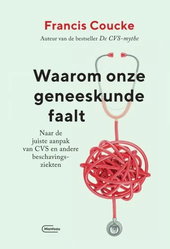 Waarom onze geneeskunde faalt – Francis Coucke – boek cover