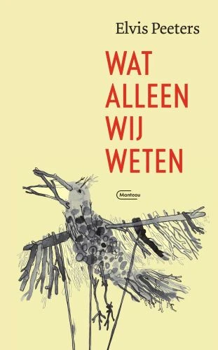 Wat alleen wij weten – Elvis Peeters – boek cover