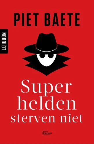 Superhelden sterven niet – Piet Baete – boek cover