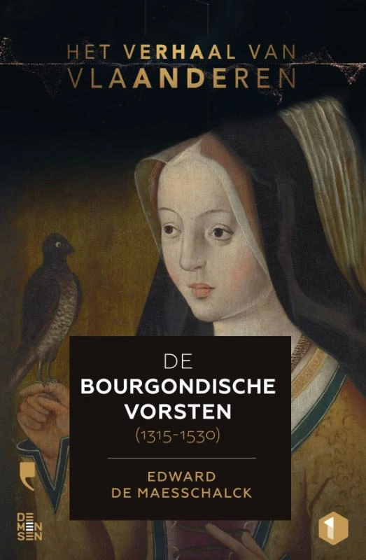 De Bourgondische vorsten (1315-1530) – Edward De Maesschalck – boek cover