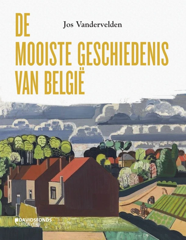 De mooiste geschiedenis van België – Jos Vandervelden – boek cover