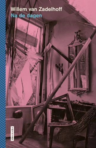 Na de dagen – Willem van Zadelhoff – boek cover