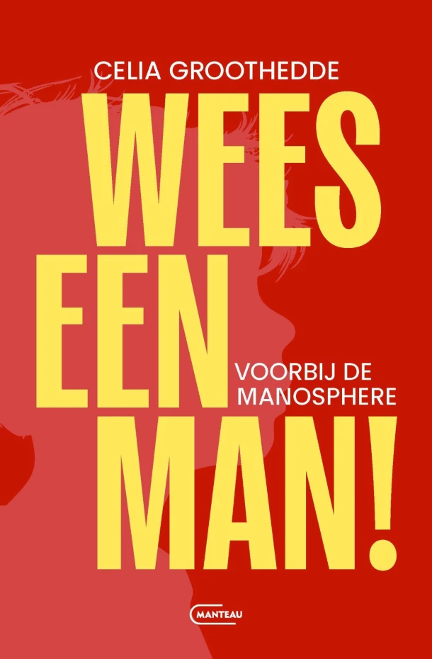 Wees een man! – Celia Groothedde – boek cover