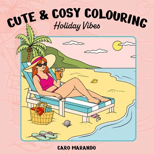 Cute & cosy colouring. Holiday Vibes – Caro Marando – boek cover