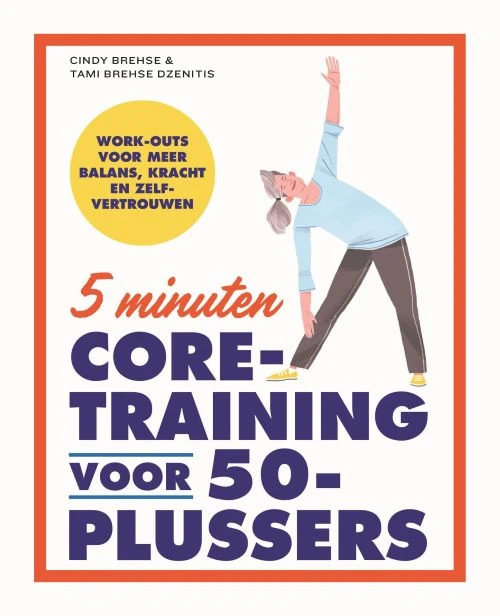 5 minuten core-training voor 50-plussers – Cindy Brehse – boek cover