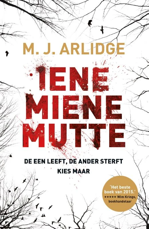Iene Miene Mutte – M.J. Arlidge – boek cover