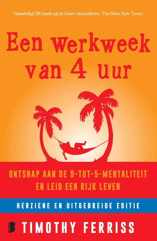 Een werkweek van 4 uur – Timothy Ferriss – boek cover