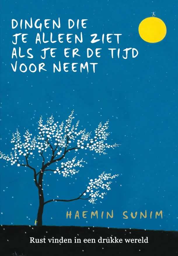 Dingen die je alleen ziet als je er de tijd voor neemt – Haemin Sunim – boek cover