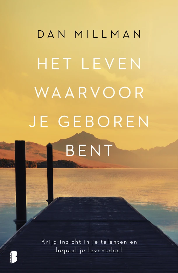 Het leven waarvoor je geboren bent – Dan Millman – boek cover