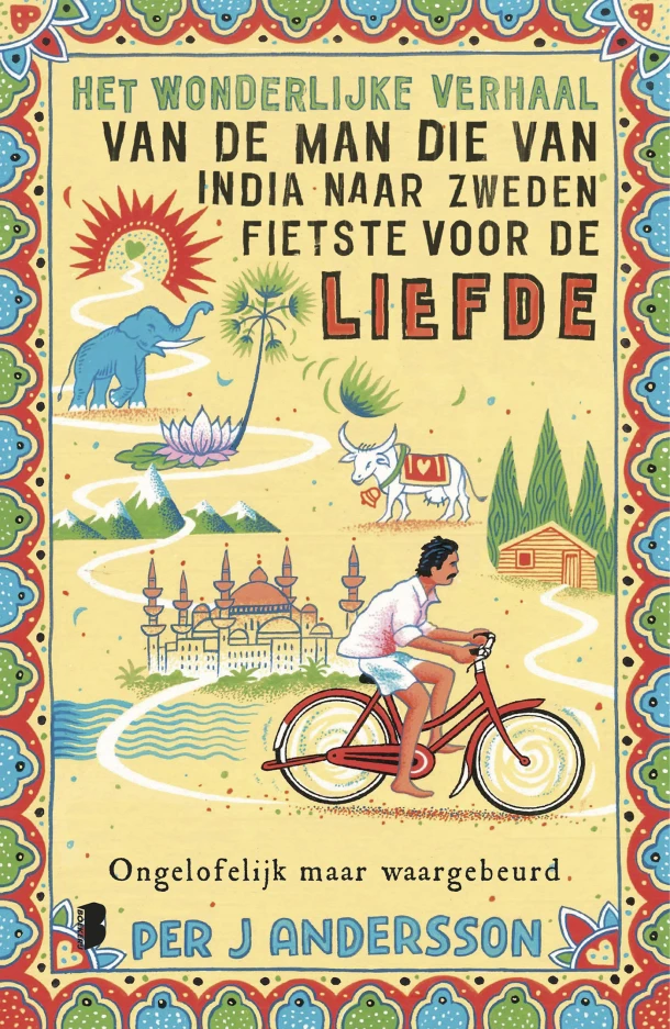 Het wonderlijke verhaal van de man die van India naar Zweden fietste voor de liefde – Per J Andersson – boek cover