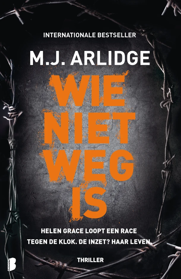 Wie niet weg is – M.J. Arlidge – boek cover