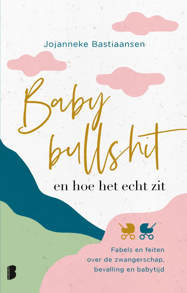 Babybullshit en hoe het echt zit – Jojanneke Bastiaansen – boek cover