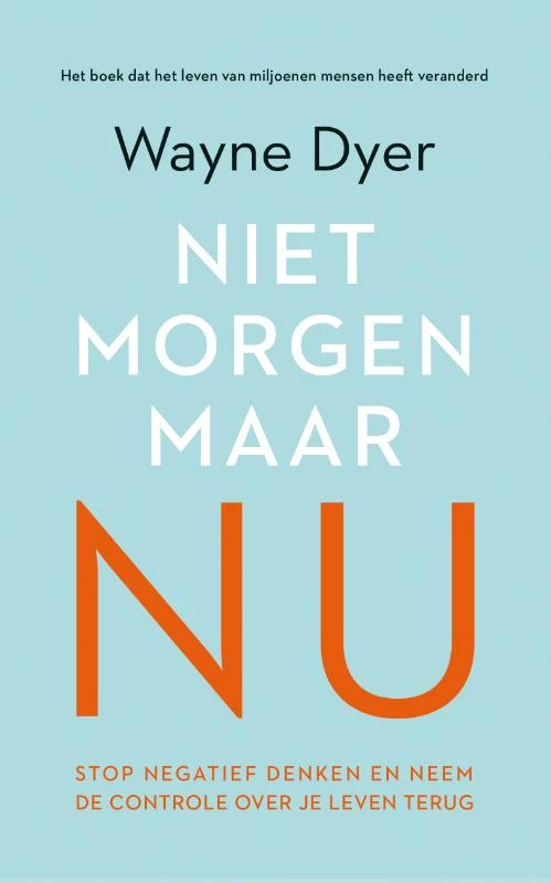 Niet morgen, maar nu – Wayne W. Dyer – boek cover