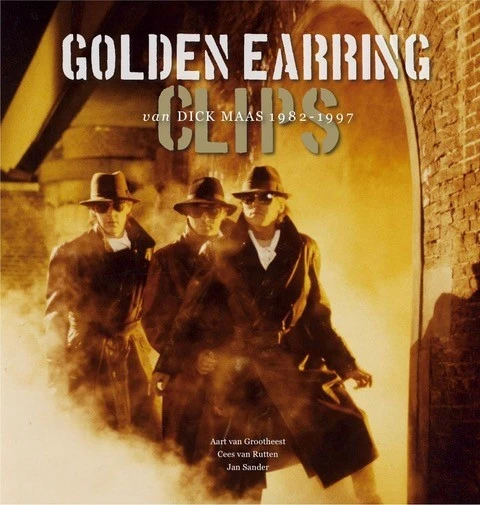 Golden Earring Clips van Dick Maas 1982-1997 – Aart van Grootheest – boek cover