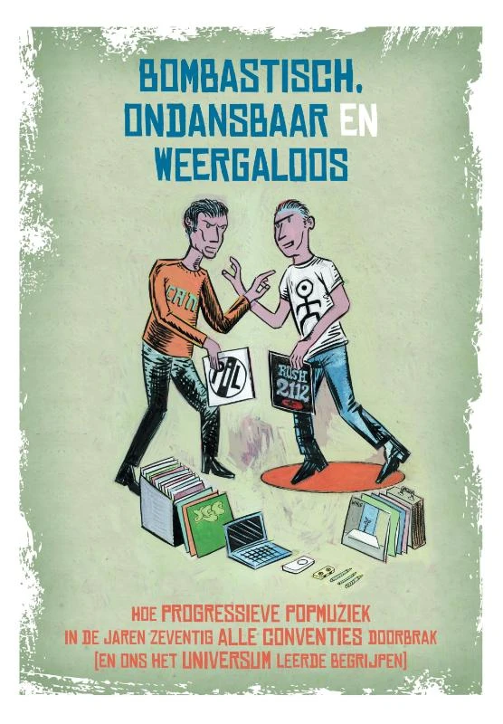 Bombastisch, ondansbaar en weergaloos