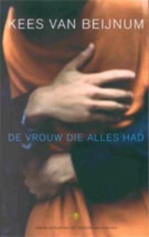 De vrouw die alles had – Kees van Beijnum – boek cover