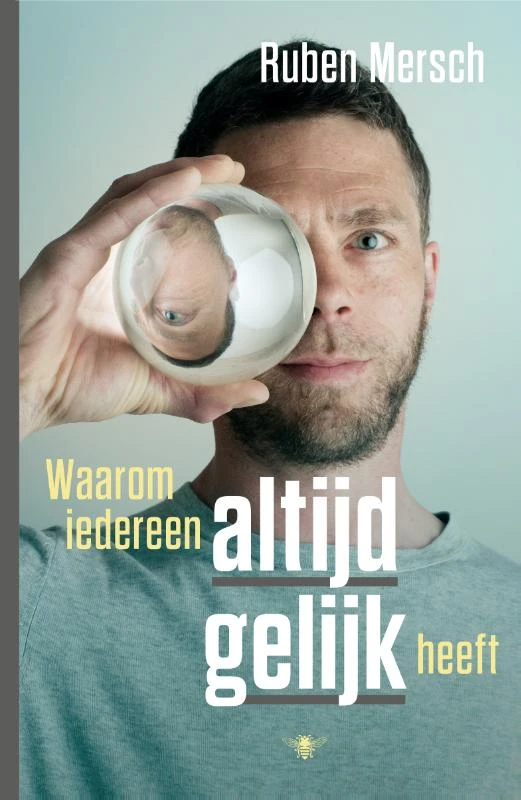 Waarom iedereen altijd gelijk heeft – Ruben Mersch – boek cover