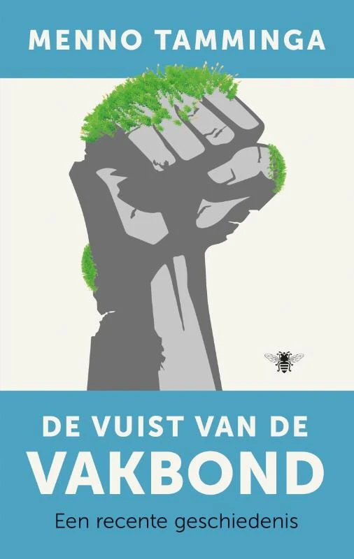De vuist van de vakbond – Menno Tamminga – boek cover