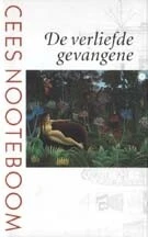 De verliefde gevangene – Cees Nooteboom – boek cover