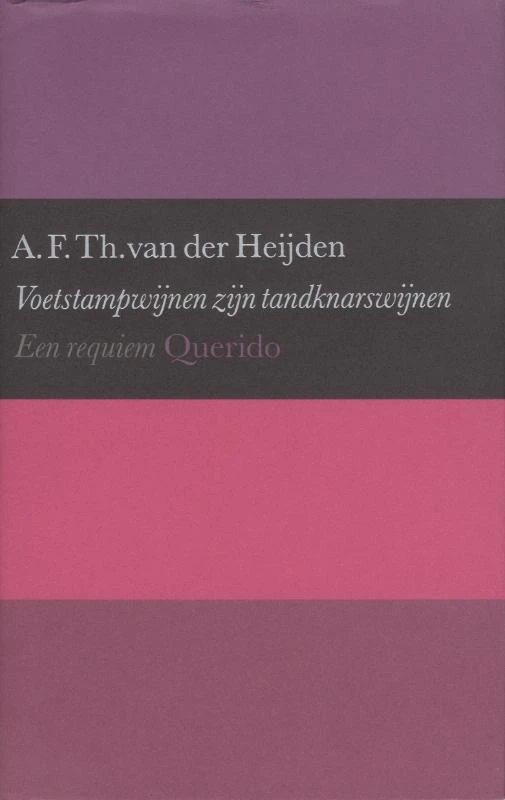 Voetstampwijnen zijn tandknarswijnen – A.F.Th. van der Heijden – boek cover