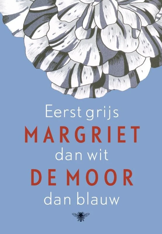 Eerst grijs dan wit dan blauw – Margriet de Moor – boek cover
