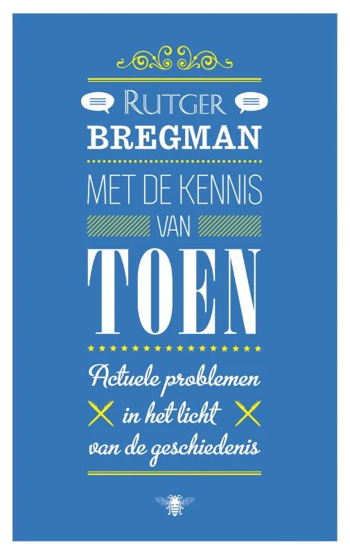 Met de kennis van toen – Rutger Bregman – boek cover