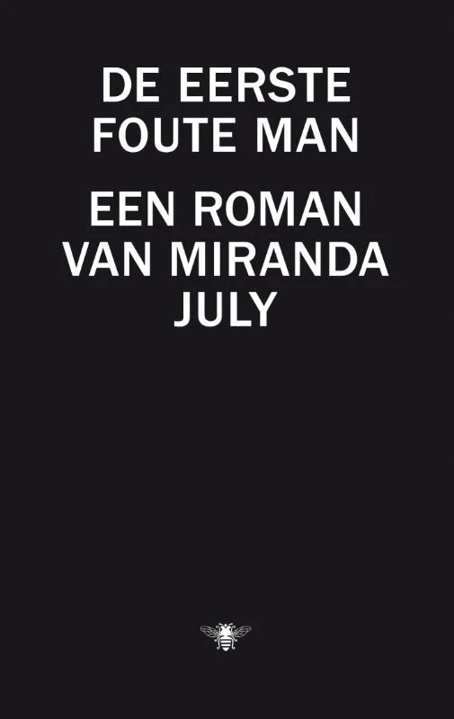De eerste foute man – Miranda July – boek cover