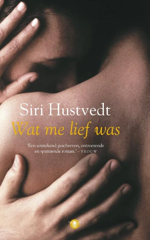 Wat me lief was – Siri Hustvedt – boek cover