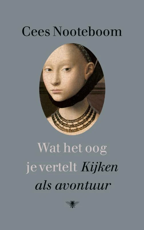 Wat het oog je vertelt – Cees Nooteboom – boek cover