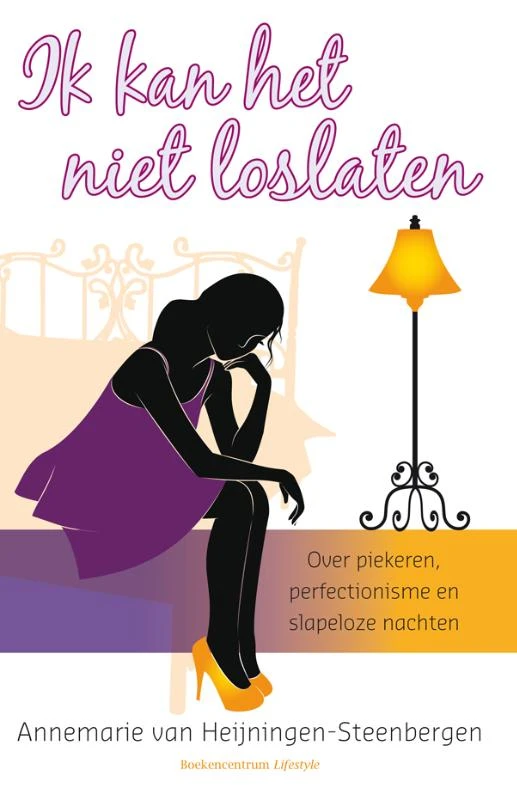 Ik kan het niet loslaten! – Annemarie van Heijningen-Steenbergen – boek cover