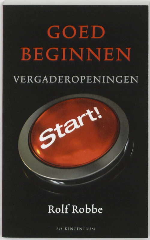 Goed beginnen – Rolf Robbe – boek cover
