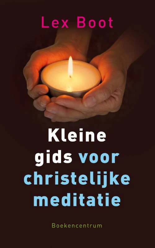 Kleine gids voor christelijke meditatie – Lex Boot – boek cover