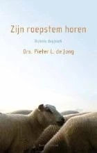Zijn roepstem horen/ Bijbels dagboek – Pieter L. de Jong – boek cover