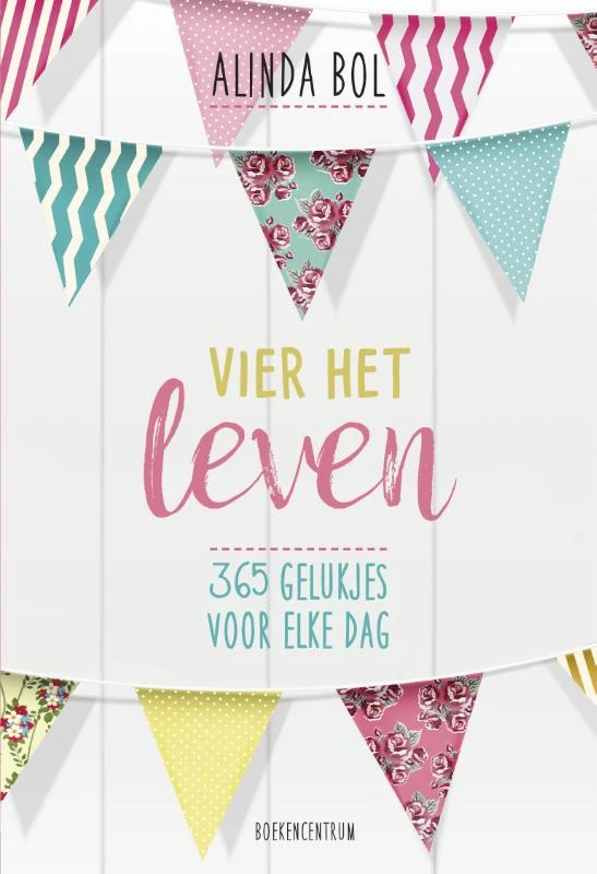 Vier het leven – Alinda Bol – boek cover