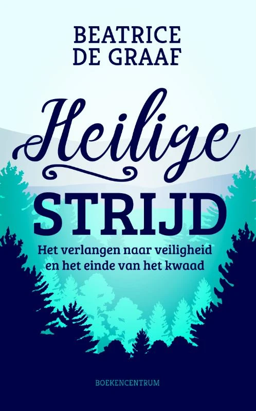 Heilige strijd – Beatrice de Graaf – boek cover