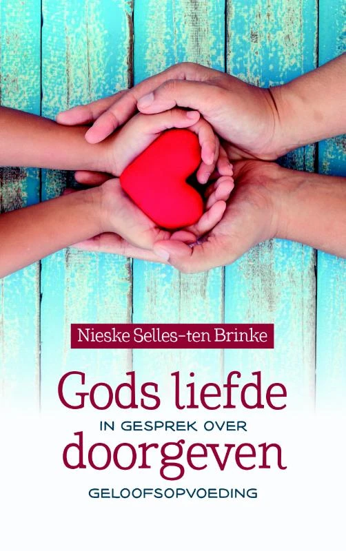 Gods liefde doorgeven – Nieske Selles-ten Brinke – boek cover