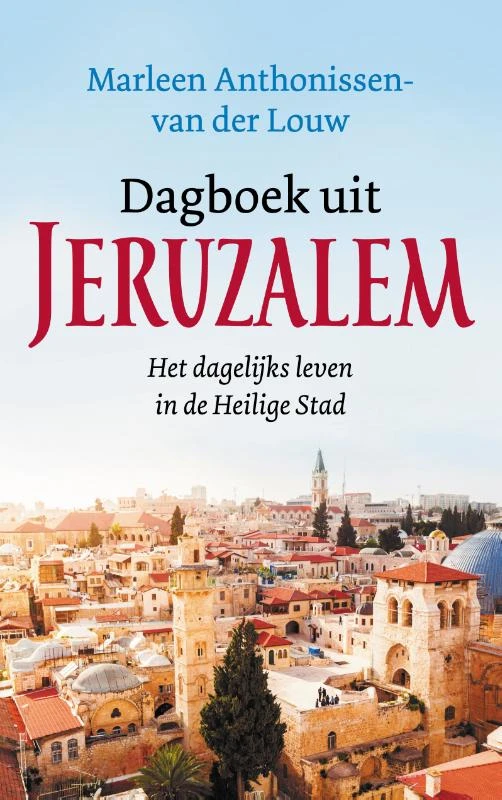 Dagboek uit Jeruzalem – Marleen Anthonissen - van der Louw – boek cover
