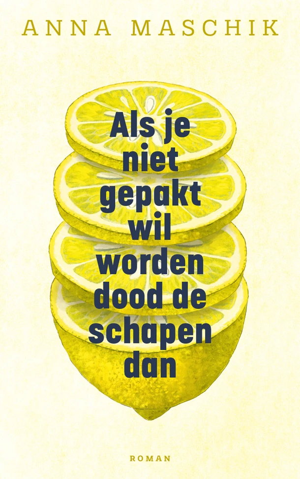 Als je niet gepakt wil worden dood de schapen dan – Anna Maschik – boek cover