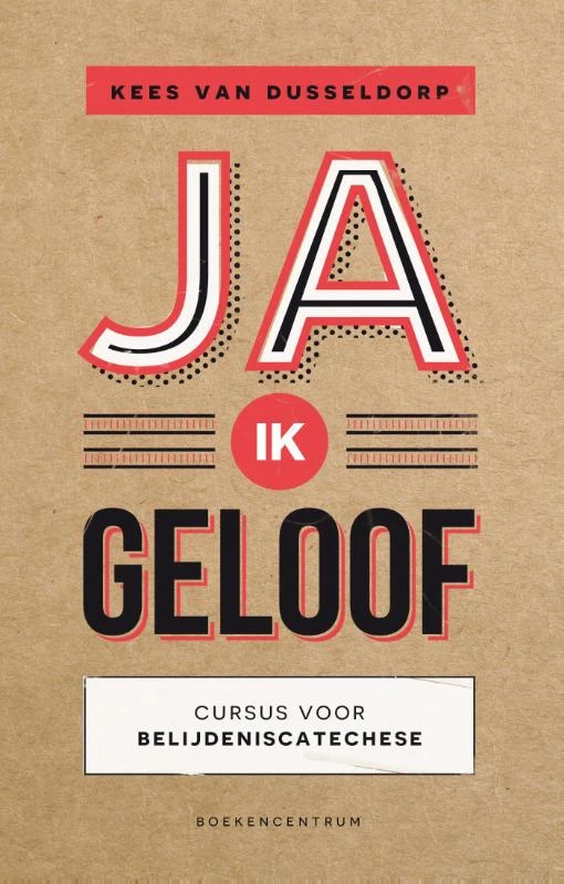 Ja, ik geloof – Kees van Dusseldorp – boek cover